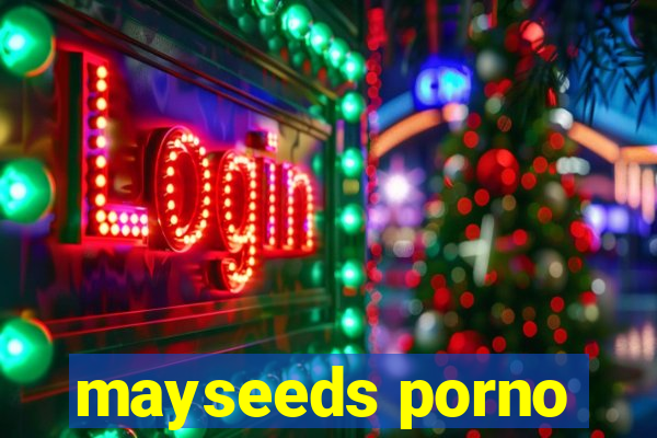 mayseeds porno